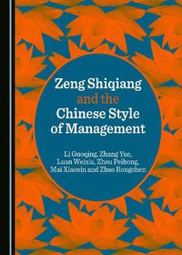 Cover image for Zeng Shiqiang and the Chinese Style of Management