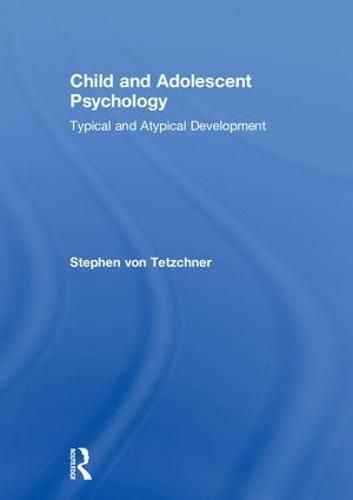 Cover image for Child and Adolescent Psychology: Typical and Atypical Development