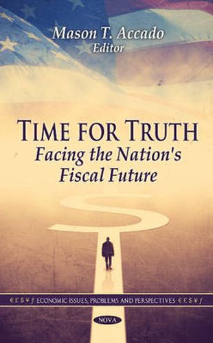 Cover image for Time for Truth: Facing the Nation's Fiscal Future