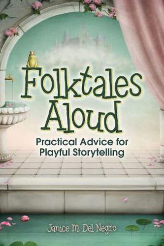 Cover image for Folktales Aloud: Practical Advice for Playful Storytelling