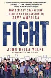 Cover image for Fight: How Gen Z Is Channeling Their Fear and Passion to Save America