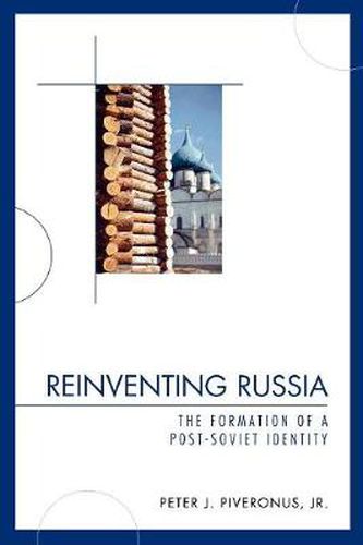 Cover image for Reinventing Russia: The Formation of a Post-Soviet Identity