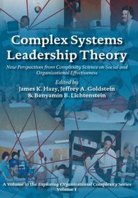 Cover image for Complex Systems Leadership Theory: New Perspectives from Complexity Science on Social and Organizational Effectiveness