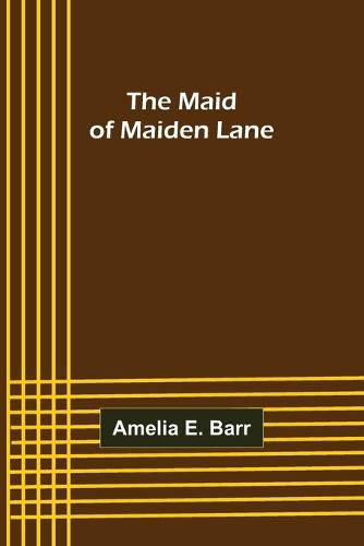 Cover image for The Maid of Maiden Lane