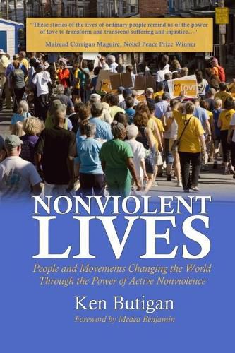 Nonviolent Lives: People and Movements Changing the World Through the Power of Active Nonviolence