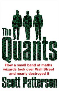 Cover image for The Quants: The Maths Geniuses Who Brought Down Wall Street