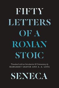 Cover image for Seneca: Fifty Letters of a Roman Stoic