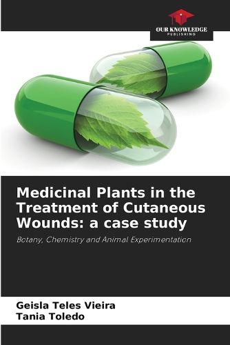 Cover image for Medicinal Plants in the Treatment of Cutaneous Wounds