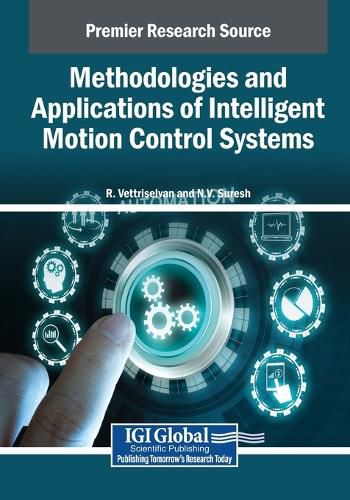 Cover image for Methodologies and Applications of Intelligent Motion Control Systems