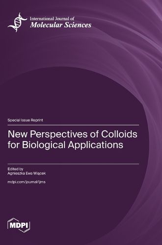 New Perspectives of Colloids for Biological Applications