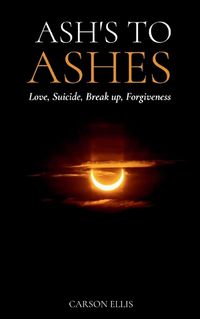 Cover image for Ash's to Ashes