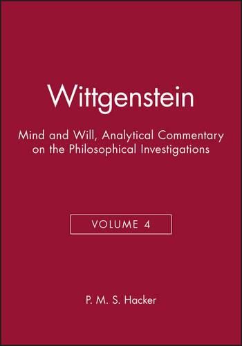 Cover image for Wittgenstein - Mind and Will: Volume 4 of an Analytical Commentary on the Philosophical Investigations