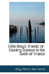 Cover image for Little Rosy's Travels