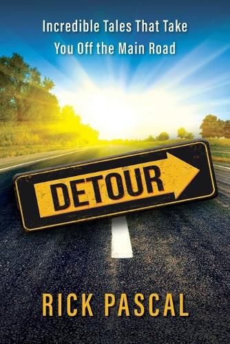 Cover image for Detour: Incredible Tales That Take You Off the Main Road