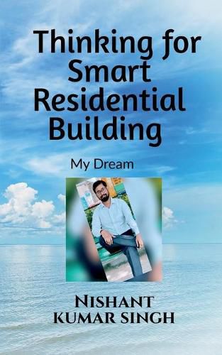 Cover image for Thinking for Smart Residential Building (My Dream)