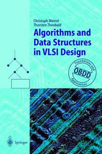 Cover image for Algorithms and Data Structures in VLSI Design: OBDD - Foundations and Applications