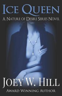 Cover image for Ice Queen: A Nature of Desire Series Novel