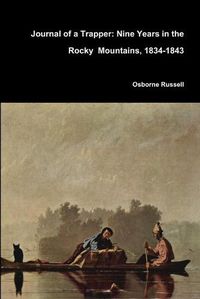 Cover image for Journal of a Trapper: Nine Years in the Rocky Mountains, 1834-1843