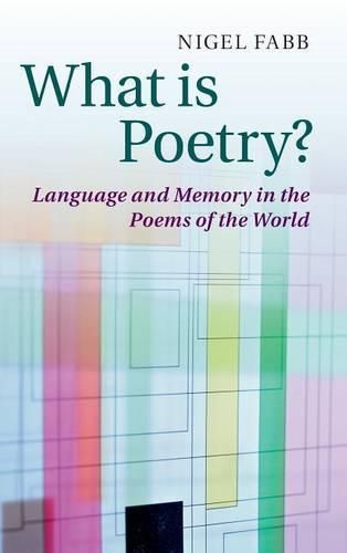 Cover image for What is Poetry?: Language and Memory in the Poems of the World