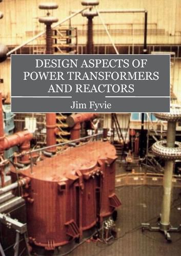 Cover image for Design Aspects of Power Transformers and Reactors