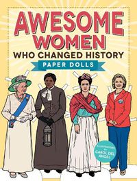 Cover image for Awesome Women Who Changed History: Paper Dolls