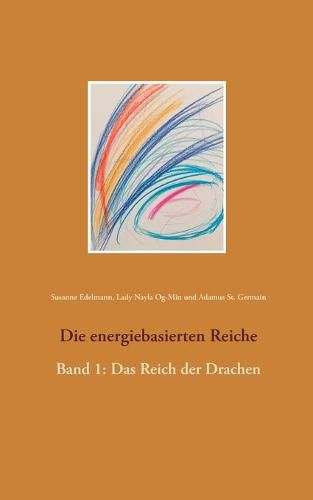 Cover image for Die energiebasierten Reiche: Band 1: Das Reich der Drachen