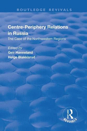 Cover image for Centre-periphery Relations in Russia