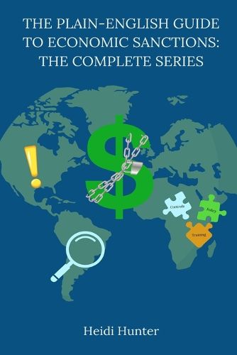 Cover image for The Plain-English Guide to Economic Sanctions