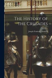 Cover image for The History of the Crusades