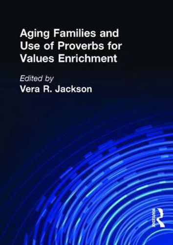 Cover image for Aging Families and Use of Proverbs for Values Enrichment