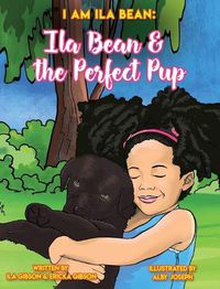 Cover image for Ila Bean & the Perfect Pup