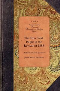 Cover image for New York Pulpit in the Revival of 1858: A Memorial Volume of Sermons