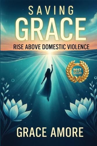 Cover image for Saving Grace Rise Above Domestic Violence