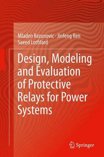 Cover image for Design, Modeling and Evaluation of Protective Relays for Power Systems