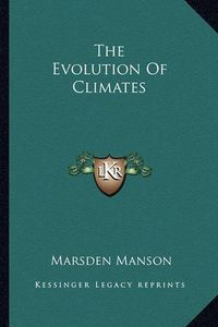 Cover image for The Evolution of Climates the Evolution of Climates