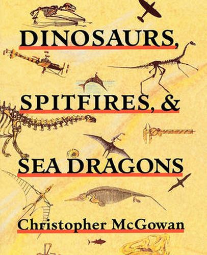 Cover image for Dinosaurs, Spitfires, and Sea Dragons
