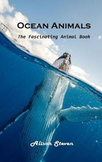 Cover image for Ocean Animals: The Fascinating Animal Book