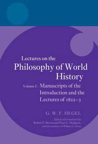 Cover image for Hegel: Lectures on the Philosophy of World History, Volume I: Manuscripts of the Introduction and the Lectures of 1822-1823