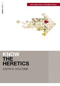 Cover image for Know the Heretics (Includes Free Streaming Video)