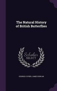 Cover image for The Natural History of British Butterflies