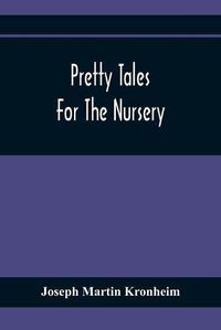 Cover image for Pretty Tales For The Nursery