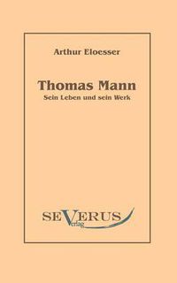 Cover image for Thomas Mann - sein Leben und Werk