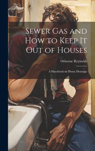 Cover image for Sewer gas and how to Keep it out of Houses
