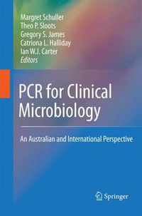Cover image for PCR for Clinical Microbiology: An Australian and International Perspective