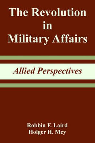 The Revolution in Military Affairs: Allied Perspectives