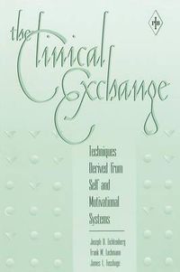 Cover image for The Clinical Exchange: Techniques Derived from Self and Motivational Systems