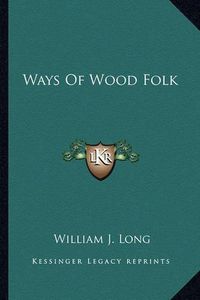 Cover image for Ways of Wood Folk