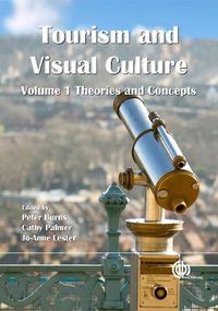 Cover image for Tourism and Visual Culture, Volume 1: Theories and Concepts