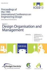 Cover image for Proceedings of ICED13 Volume 3: Design Organisation and Management