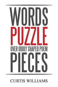 Cover image for Words Puzzle over Oddly Shaped Poem Pieces